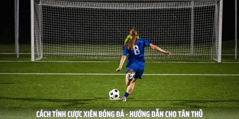 Cược Xiên Trong Bóng Đá Và Những Điều Bạn Cần Nắm Rõ - Ảnh 3