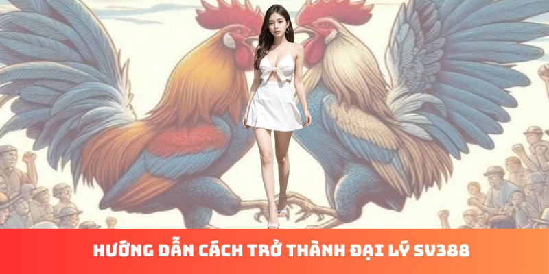 Đại Lý SV388: Khám Phá Cơ Hội Kiếm Tiền Từ Cá Cược Trực Tuyến