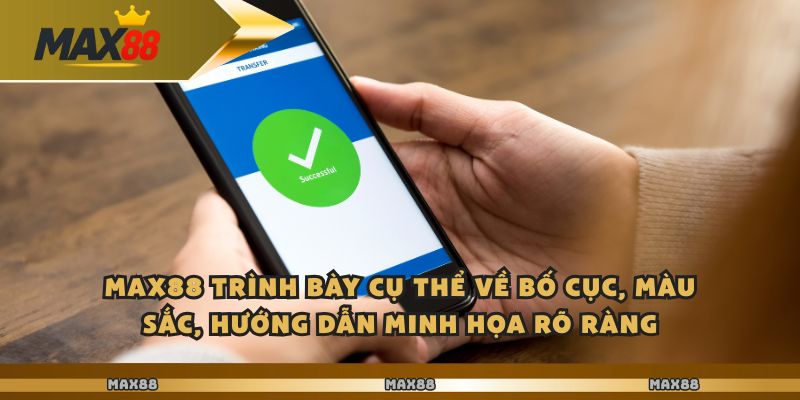 Max88 - Nạp Tiền Nhanh Gọn Cho Người Mới Cực Kỳ Đơn Giản - Ảnh 2