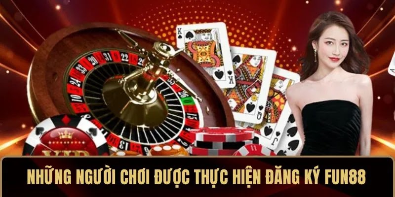 Đăng Ký FUN88 – Lập Tài Khoản Nhanh Chóng, Không Rắc Rối - Ảnh 2