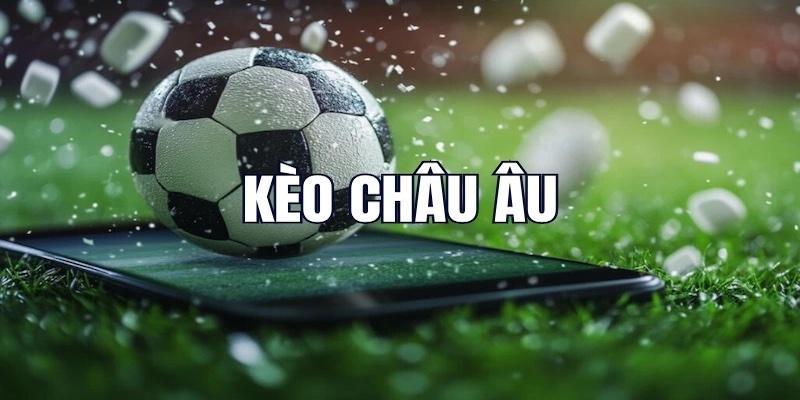 Kèo Châu Âu – Bí Quyết Đặt Cược Hiệu Quả Ít Người Biết - Ảnh 3