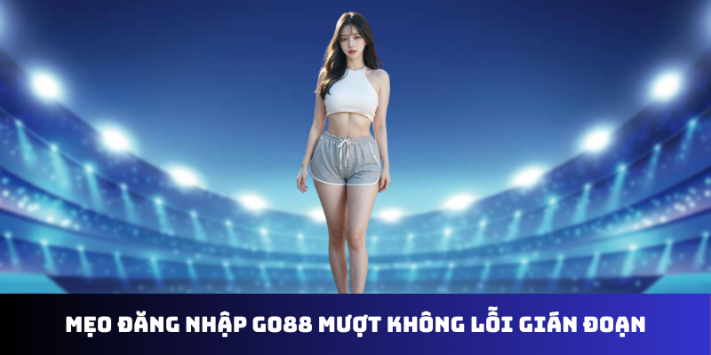 Hướng Dẫn Đăng Nhập GO88 - Lối Vào Sân Chơi Giải Trí Bùng Nổ - Ảnh 3