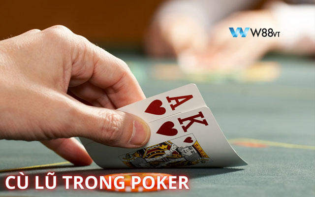 Cù Lũ Trong Poker Là Gì – Lưu Ý Khi Sở Hữu Full House Tại W88 - Ảnh 2