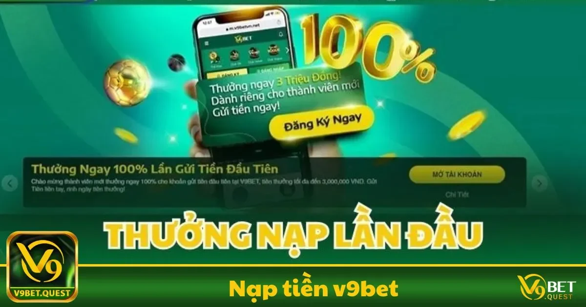 Hướng Dẫn Nạp Tiền V9BET Dễ Như Mở Khóa Điện Thoại - Ảnh 2