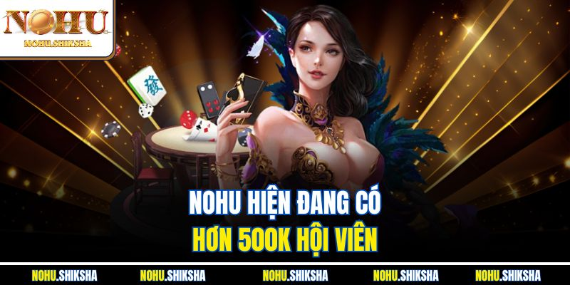 Nhà cái Nohu – Sân chơi cá cược đỉnh cao cho game thủ Việt - Ảnh 1