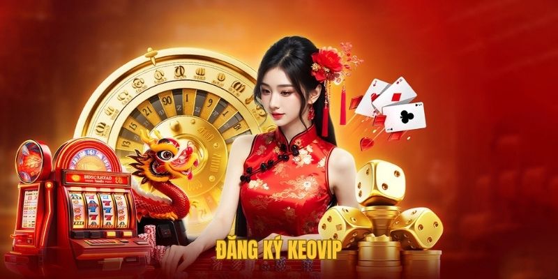 Đăng Ký Keovip - Quy Trình Thực Hiện Nhanh Chóng, Dễ Dàng - Ảnh 1