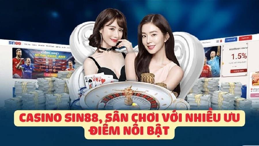 Casino Sin88 - Sân Chơi Hấp Dẫn Cho Mọi Cược Thủ