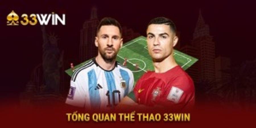 Giới Thiệu Về Thế Giới Thể Thao 33Win Trực Tuyến Hấp Dẫn