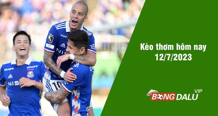 Kèo thơm hôm nay 12/7/2023 - Ảnh 1