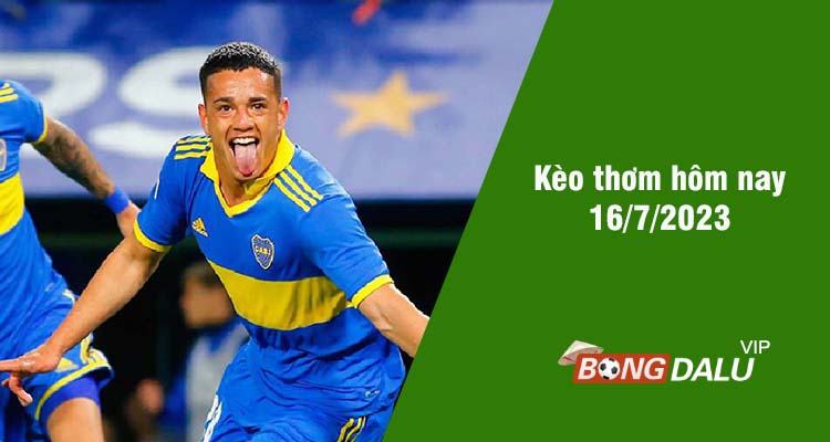 Kèo thơm hôm nay 16/7/2023 - Ảnh 1