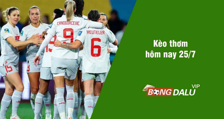 Kèo thơm hôm nay 25/7/2023 - Ảnh 1