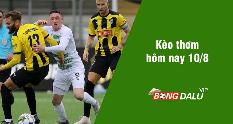 Kèo thơm hôm nay 10/8/2023 - Ảnh 1