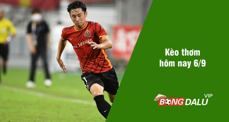 Kèo thơm hôm nay 6/9/2023 - Ảnh 1