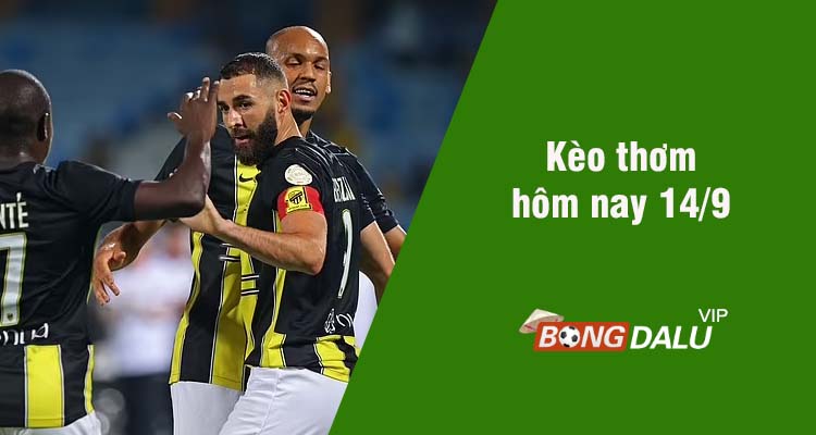 Kèo thơm hôm nay 14/9/2023 - Ảnh 1