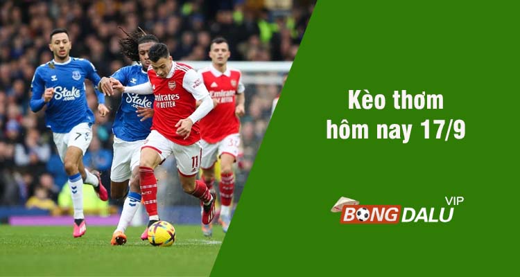 Kèo thơm hôm nay 17/9/2023 - Ảnh 1