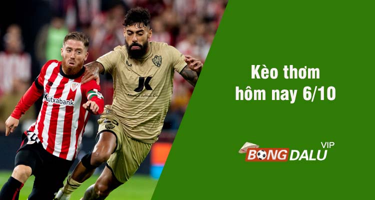 Kèo thơm hôm nay 6/10/2023 - Ảnh 1