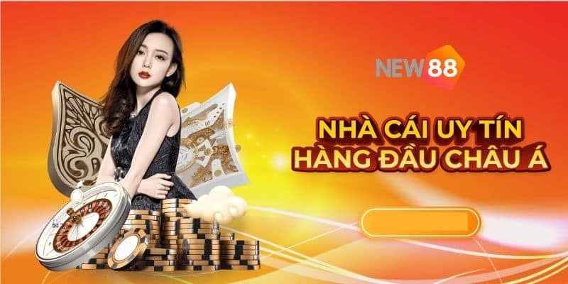 Nhà Cái NEW88 - Thiên Đường Giải Trí Đẳng Cấp Hàng Đầu Châu Á  - Ảnh 3