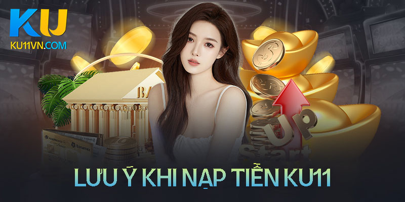 Chia sẻ cách nạp tiền Ku11 đơn giản “trong một nốt nhạc” - Ảnh 3