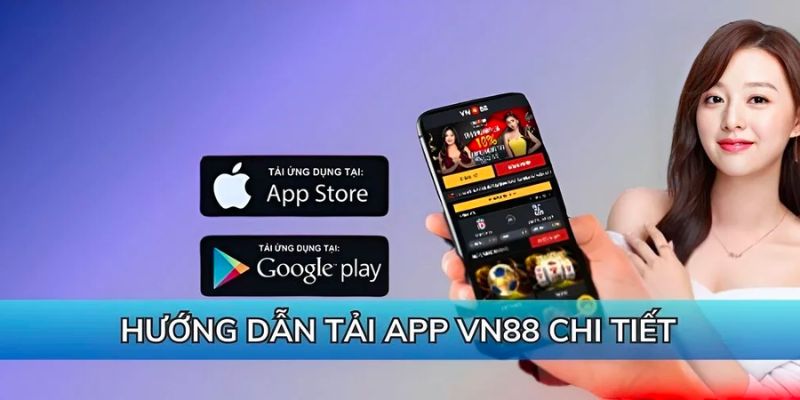 Hướng Dẫn Tải App VN88 Dành Cho Người Chơi Tại Nhà Cái - Ảnh 3