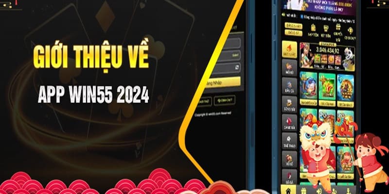 Tải App WIN55 Nhanh Nhất Thời Đại Chỉ Với 2 Phút - Ảnh 3