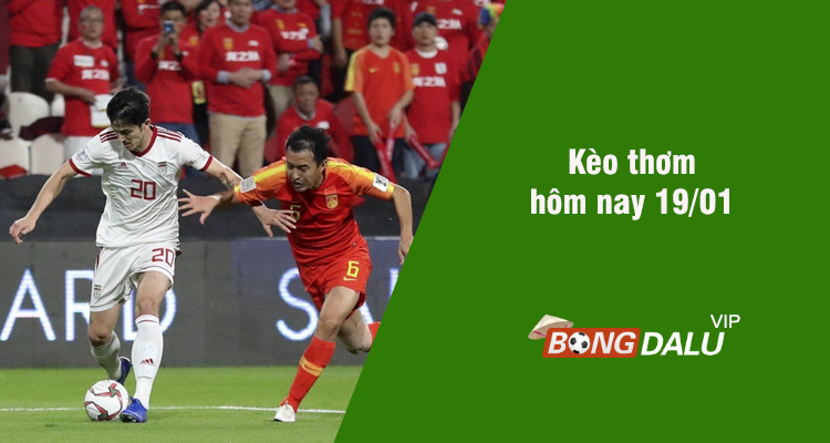 Kèo thơm hôm nay 19/01/2024 - Ảnh 2