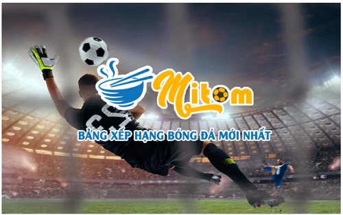 Khám phá bảng xếp hạng - Mitom TV tại mitom1-tv.pro là lựa chọn hoàn hảo! - Ảnh 2