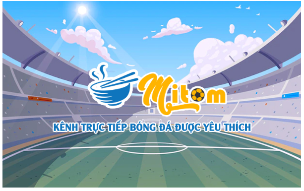 Mitom TV (mitom1.site): Cập nhật livescore bóng đá chính xác - Ảnh 1