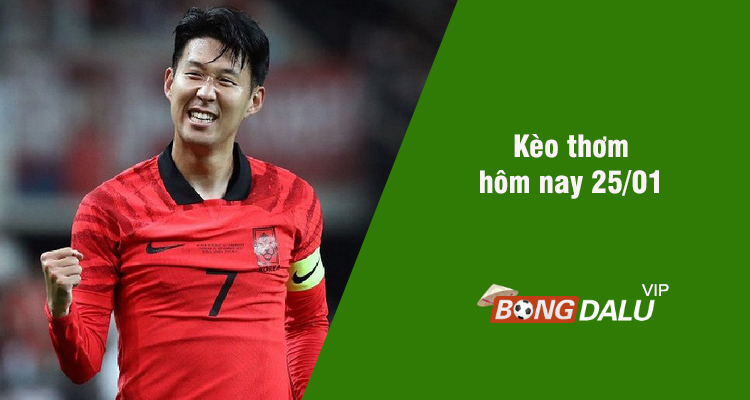 Kèo thơm hôm nay 25/01/2024 - Ảnh 1