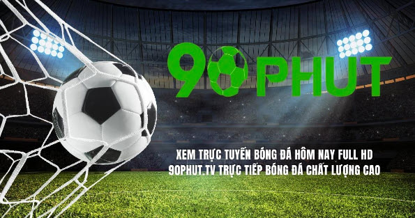 Kênh xem bóng đá trực tuyến miễn phí nhanh nhất tại 90phutTV - 90phut.store - Ảnh 3