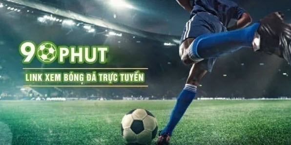 Nền tảng trực tuyến độc đáo tại 90phut TV hoàn toàn miễn phí tại 90phut.lat - Ảnh 2