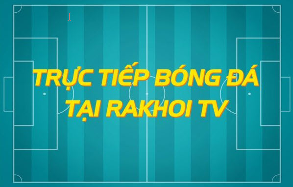 Rakhoitv: Trải Nghiệm Bóng Đá Trực Tuyến Tại Rakhoi-tv.space - Ảnh 2