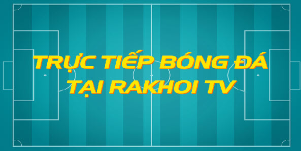 Rakhoitv trên rakhoi-tv.store: Hòn ngọc trực tuyến của Fan bóng đá - Ảnh 2