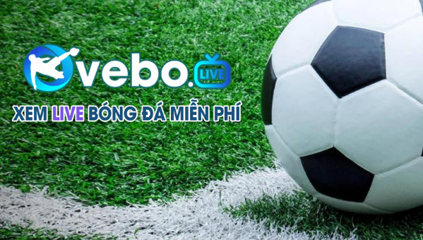 VeboTV [vebo-ttbd.lat] – Kênh tổ chức trực tiếp bóng đá hot - Ảnh 1