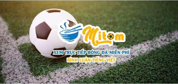 Mitom TV là kênh xem bóng đá với chất lượng mượt mà và ổn định bền bỉ