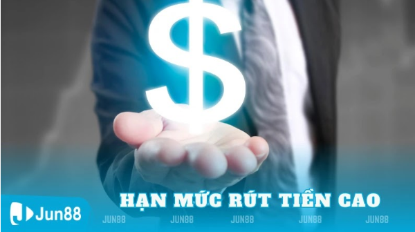 Hạn Mức Rút Tiền Cao