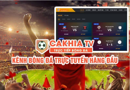 Hướng dẫn xem kênh trực tuyến bóng đá sắc nét tại Cakhiatv