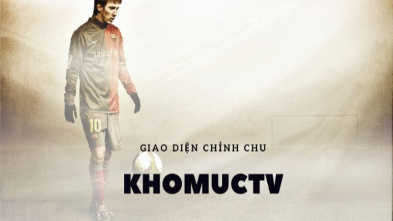 Trực tiếp bóng đá khomuctv với những điểm mạnh nổi bật
