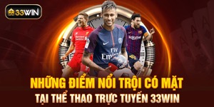 Giới Thiệu Về Thế Giới Thể Thao 33Win Trực Tuyến Hấp Dẫn - Ảnh 3