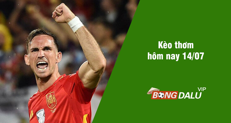 Kèo thơm hôm nay 14/07/2024 - Ảnh 1