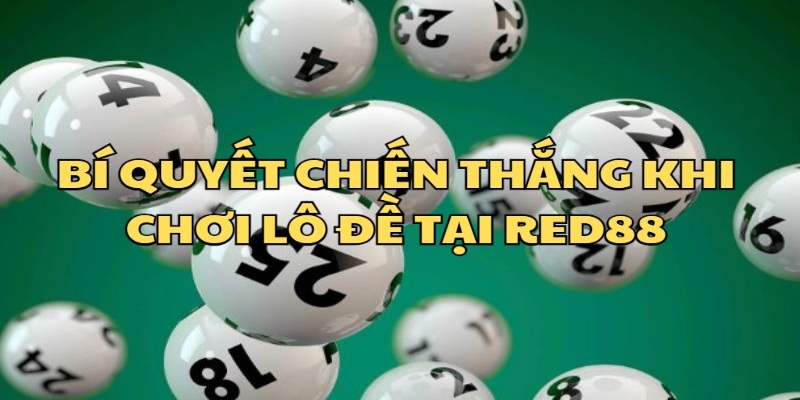 Chốt số lô đề Red88 - Cách chốt số hiệu quả để thắng lớn - Ảnh 2