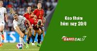 Kèo thơm hôm nay 20/8/2023