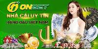 Điều cần biết về nhà cái ONBET đẳng cấp và chất lượng số 1