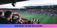 Thể Thao Jun88 - Trải Nghiệm Cá Cược Sân Cỏ Hàng Đầu 2024