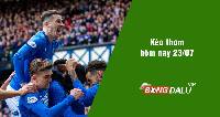 Kèo thơm hôm nay 23/07/2024