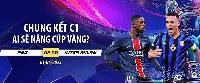 Soi Kèo Chung Kết Cúp C1 Châu Âu PSG vs Inter Milan, 2h00 Ngày 01/06